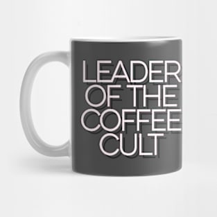 Leader of the coffee cult Mug